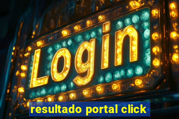 resultado portal click